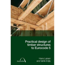 Practical Design of Timber Structures to Eurocode 5 by Hans Jorgen Larsen & Vahik Enjily
