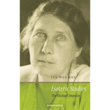 Esoteric Studies The Michael Impulse by Ita Wegman & Edited by Crispian Villeneuve