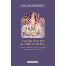 The Cycle of the Year as a Path of Initiation Leading to an Experience of the Christ Being An Esote