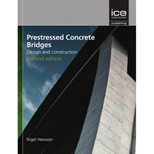 Prestressed Concrete Bridges by Nigel Hewson