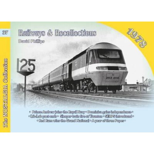 Railways and Recollections 1978 by David Phillips