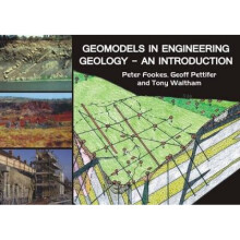 Geomodels in Engineering Geology by Peter Fookes Geoff Pettifer & Tony Waltham