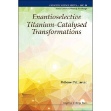 Enantioselective Titaniumcatalysed Transformations by Helene Pellissier