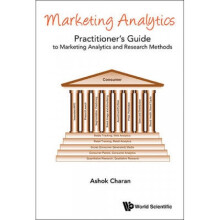 Marketing Analytics A Practitioners Guide To Marketing Ana by Ashok Charan