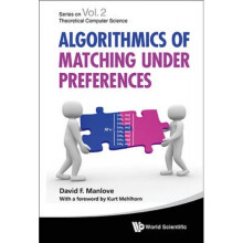 Algorithmics Of Matching Under Preferences by David Manlove
