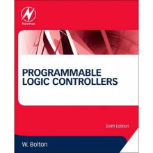 Programmable Logic Controllers by William Bolton