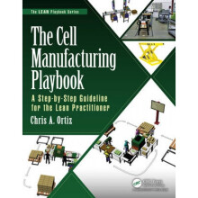 Cell Manufacturing Playbook by Chris A Ortiz