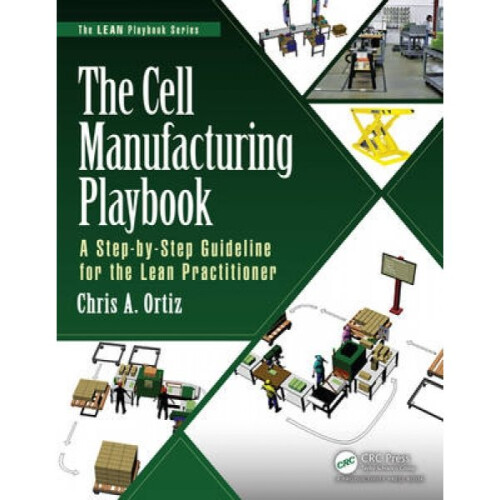 Cell Manufacturing Playbook by Chris A Ortiz