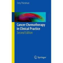 Cancer Chemotherapy in Clinical Practice by Priestman