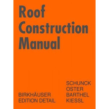 Roof Construction Manual  Pitched Roofs by Eberhard Schunck & Hans Jochen Oster & Rainer Barthel & K