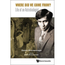 Where Did We Come From Life Of An Astrobiologist by Nalin Chandra Wickramasinghe & Edited by Kamala