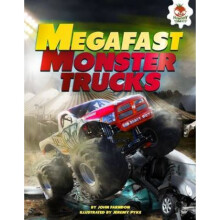 Mega Fast Monster Trucks by John Farndon & Illustrated by Mat Edwards & Illustrated by Jeremy Pyke