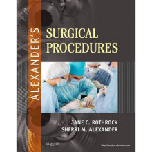 Alexanders Surgical Procedures by Jane C Rothrock