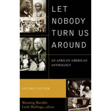 Let Nobody Turn Us Around An African American Anthology by Edited by Manning Marable & Edited by Le
