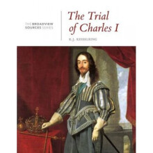 The Trial of Charles I by Edited by K J Kesselring