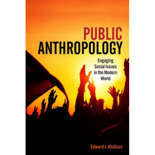 Public Anthropology by Edward Hedican