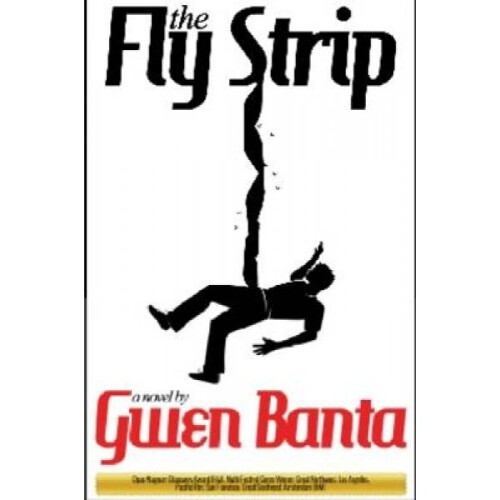 The Fly Strip by Gwen Banta
