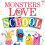 Monsters Love School by Mike Austin 1