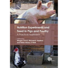 Nutrition Experiments in Pigs and Poultry A Practical Guide by Edited by Mingan Choct & Edited by M