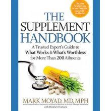 The Supplement Handbook by Mark A Moyad & Heather Hurlock