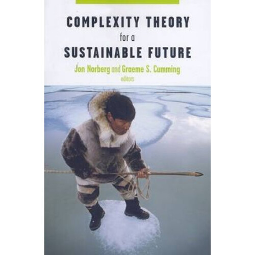 Complexity Theory for a Sustainable Future by Norberg