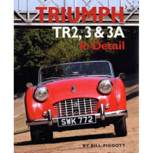 Triumph TR2 3 and 3A in Detail by Bill Piggott
