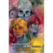 Child Survivors in the Shadows by Lilo L CohnSharon