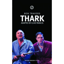 Thark by Adapted by Clive Francis & Ben Travers