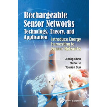 Rechargeable Sensor Networks Technology Theory And Applic by Jiming Chen