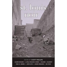 St. Louis Noir by Edited by Scott Phillips