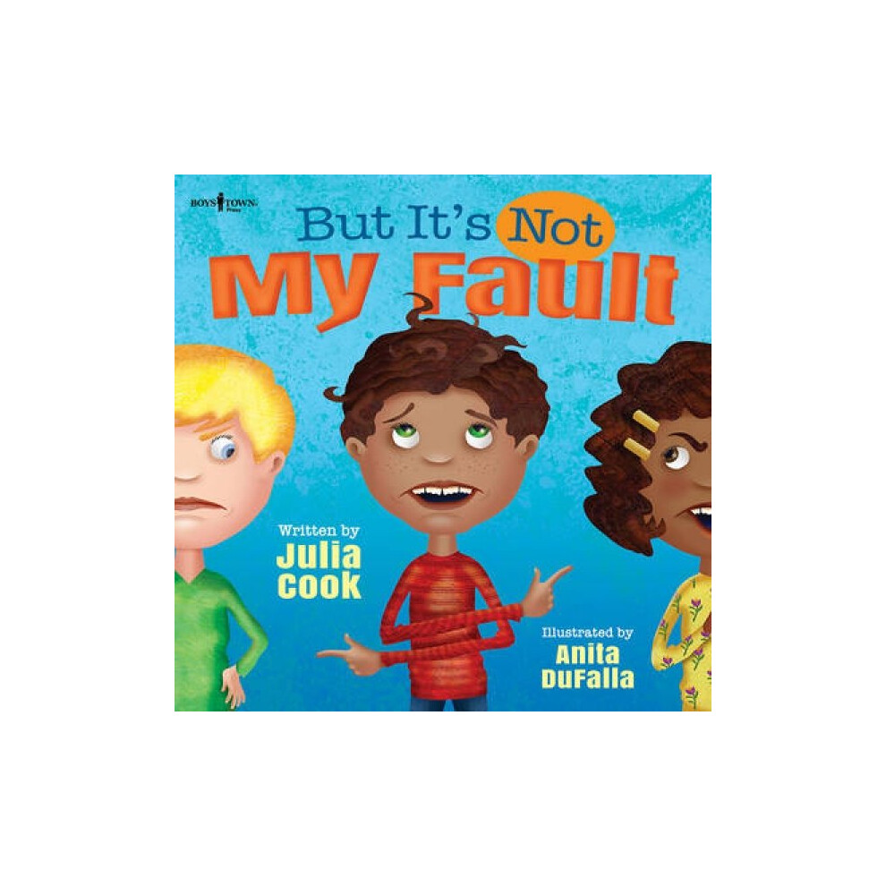 But its Not My Fault by Julia Cook