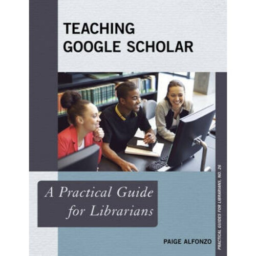 Teaching Google Scholar by Paige Alfonzo