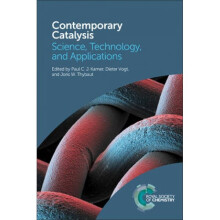 Contemporary Catalysis  Science Technology and Applications by Edited by Paul C J Kamer & Edited by