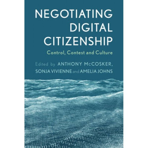 Negotiating Digital Citizenship by Anthony McCosker