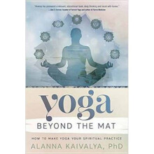 Yoga Beyond the Mat by Alanna Kaivalya