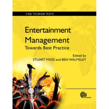 Entertainment Management Towards Best Practice by Edited by Stuart Moss & Edited by Ben Walmsley
