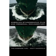 American Ethnographic Film and Personal Documentary by Scott MacDonald
