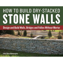 How to Build DryStacked Stone Walls by John ShawRimmington