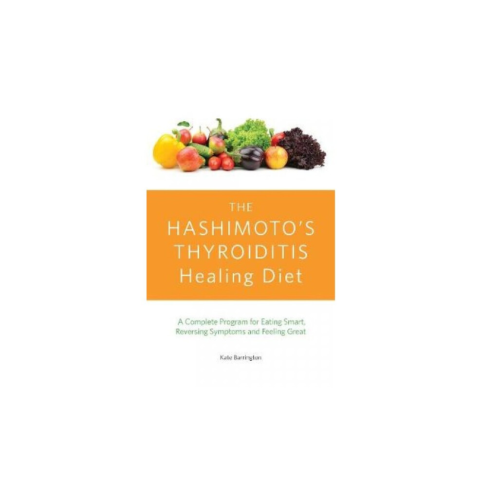 Riachristiecollections Hashimotos Thyroiditis Healing Diet By Kate Barrington