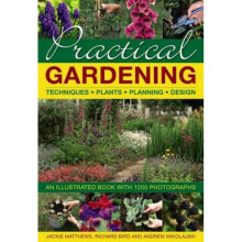 Practical Gardening by Jackie Matthews & Richard Bird & Andrew Mikolajski