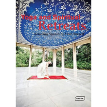 Yoga and Spiritual Retreats  Relaxing Spaces to Find Oneself by Kramer