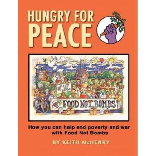 Hungry for Peace by Keith McHenry