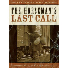 Horsemans Last Call by Bill Gallaher