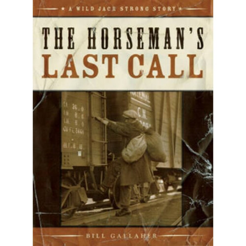 Horsemans Last Call by Bill Gallaher