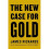 The New Case for Gold 1