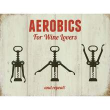 Wine Lovers Aerobics Metal Wall Sign