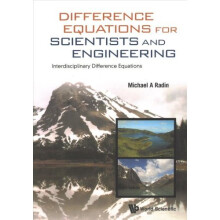 Difference Equations For Scientists And Engineering: Interdisciplinary Difference Equations