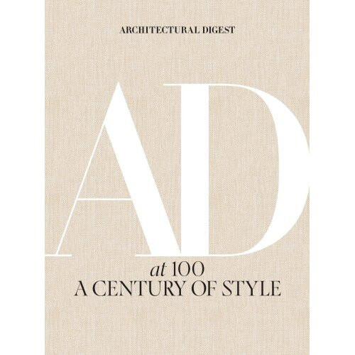 Architectural Digest at 100: A Century of Style - Book