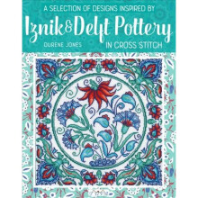 A Selection of Designs Inspired by Iznik and Delft Pottery in Cross Stitch
