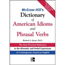 McGrawHills Dictionary of American Idoms and Phrasal Verbs by Richard A Spears